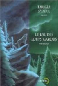 Barbara Sadoul - Le bal des loups-garous