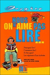 Marie-aude Murail - Sophie Ledesma - Nous, on n'aime pas lire ...