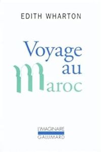 Edith Wharton - Voyage au Maroc