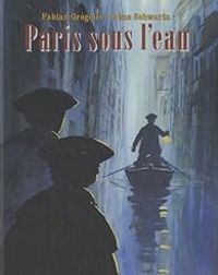 Irene Schwartz - Paris sous l'eau 