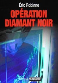 Eric Robinne - Opération diamant noir