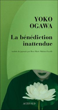 Yoko Ogawa - La Bénédiction inattendue