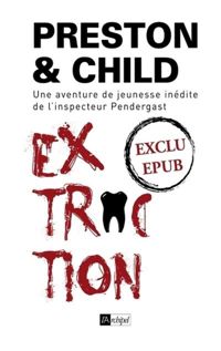 Couverture du livre Extraction - Nouvelle inédite - Douglas Preston - Lincoln Child