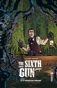 Cullen Bunn - Brian Hurtt(Illustrations) - The Sixth Gun