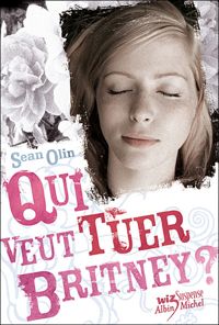 Sean Olin - Qui veut tuer Britney