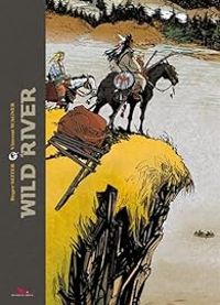 Couverture du livre Wild River - Intégrale - Roger Seiter - Vincent Wagner