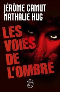 Couverture du livre Les Voies De L'Ombre  by Jerome Camut(2012-11-05) - Jerome Camut