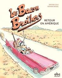 Couverture du livre Les Bacon Brothers : Retour en Amérique - Davide Cali - Ronan Badel