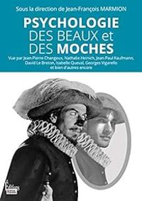 Jean Francois Marmion - Psychologie des beaux et des moches