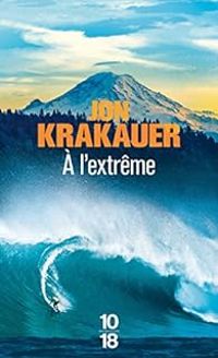 Jon Krakauer - À l'extrême