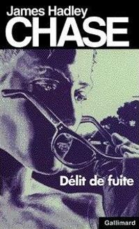 James Hadley Chase - Délit de fuite