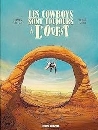 Couverture du livre Les cowboys sont toujours à l'ouest - Olivier Supiot