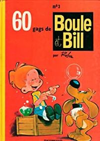 Couverture du livre 60 GAGS DE BOULE ET BILL - Jean Roba