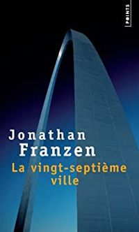 Jonathan Franzen - La Vingt-septième Ville