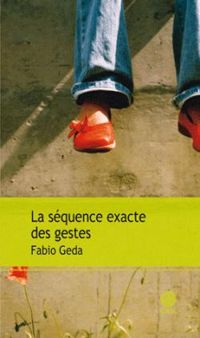 Fabio Geda - La séquence e¬te des gestes