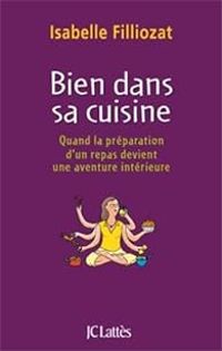 Isabelle Filliozat - Bien dans sa cuisine 