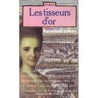 Rosalind Laker - Les tisseurs d'or