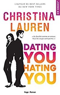 Couverture du livre Dating you, hating you - Christina Lauren