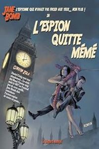 Gordon Zola - Jane Bomb, L'espion quitte mémé