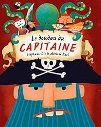 Couverture du livre Le doudou du Capitaine - Adeline Ruel