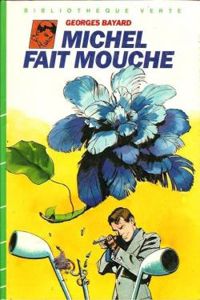 Georges Bayard - Michel fait mouche