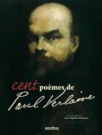 Couverture du livre Cent poèmes de Paul Verlaine - Paul Verlaine - Jean Baptiste Baronian