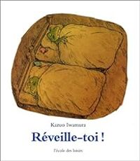 Kazuo Iwamura - Réveille-toi !