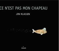 Jon Klassen(Illustrations) - Ce n'est pas mon chapeau