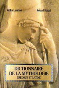 Gilles Lambert - Dictionnaire de la mythologie grecque et latine