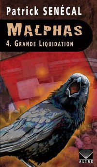 Couverture du livre Malphas 4. Grande Liquidation - Patrick Senecal