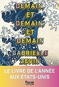 Gabrielle Zevin - Demain, et demain, et demain