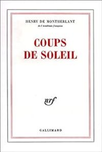 Couverture du livre Coups de soleil - Henry De Montherlant