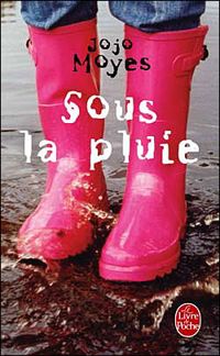 Jojo Moyes - Sous la pluie