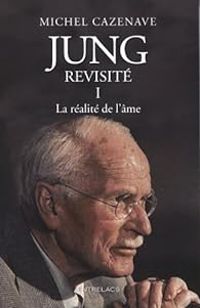 Michel Cazenave - Jung revisité