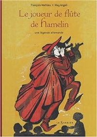 Francois Mathieu - May Angeli - Le joueur de flûte de Hamelin