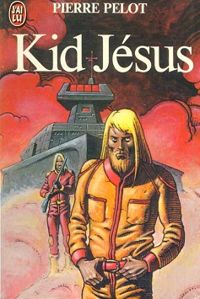 Pelot Pierre - Kid Jesus