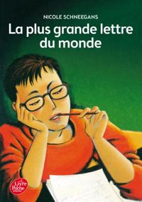 Couverture du livre La plus grande lettre du monde - Nicole Schneegans