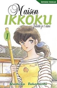 Rumiko Takahashi - Maison Ikkoku -Tome 01-: Juliette je t'aime