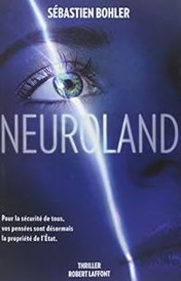 Sebastien Bohler - Neuroland