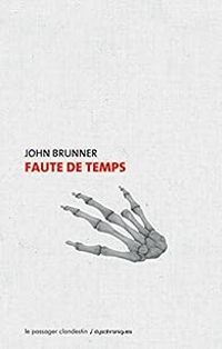 John Brunner - Faute de temps