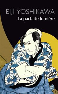 Couverture du livre La Parfaite lumière - Eiji Yoshikawa