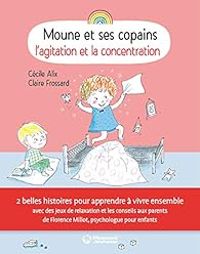 Couverture du livre Moune et ses copains  - Cecile Alix