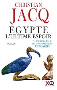 Couverture du livre Egypte, l'ultime espoir - Christian Jacq