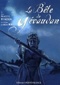 Couverture du livre La Bête du Gévaudan  - Laurent Miny - Francette Vigneron