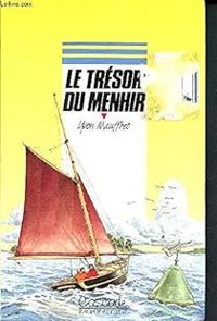 Yvon Mauffret - Bruno Pilorget - Le Trésor du menhir