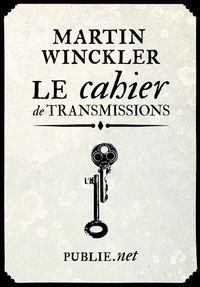 Couverture du livre Le cahier de transmissions - Martin Winckler