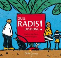 Couverture du livre Quel radis dis donc ! - Praline Gay Para