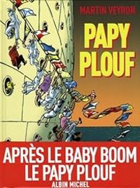 Couverture du livre Papy plouf - Martin Veyron