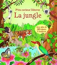 Couverture du livre La jungle - P'tits curieux Usborne - Minna Lacey