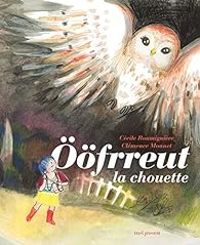 Cecile Roumiguiere - Ööfrreut la chouette